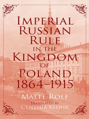 cover image of Imperial Russian Rule in the Kingdom of Poland, 1864-1915
